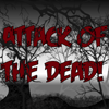 Attack of the Dead