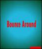 Bounce Around