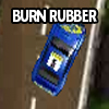 BURN RUBBER!