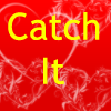 Catch It