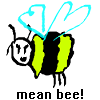 Mean Bee!