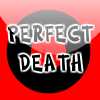 PERFECT DEATH 1