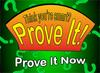 prove it